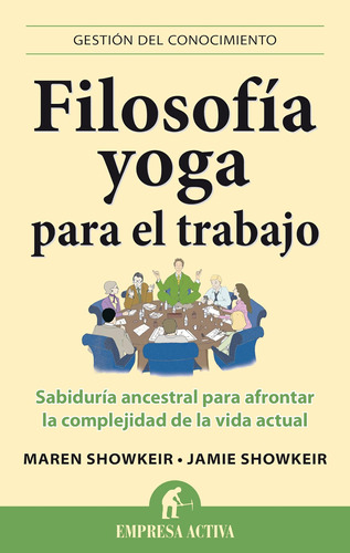 Filosofia Yoga Para El Trabajo: Sabiduría Ancestral Para Afr