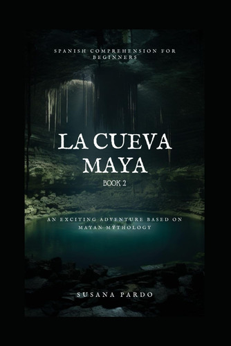 La Cueva Maya Book 2 (spanish Edition) 61mze