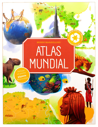 Mundo maravilloso: Atlas mundial: Libro infantil Un Mundo Maravilloso: Atlas Mundial, de Joanna Neville. Editorial Jo Dupre Bvba (Yoyo Books), tapa dura en español, 2022