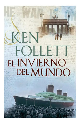 El Invierno Del Mundo / Ken Follet / Envios