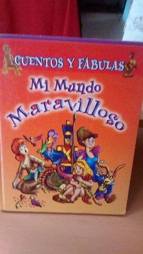 Mi Mundo,cuentos Maravillosos Y Fabulas Inolvidables 1 T