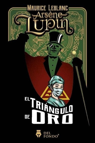 Arsene Lupin Y El Triangulo De Oro - Maurice Leblanc