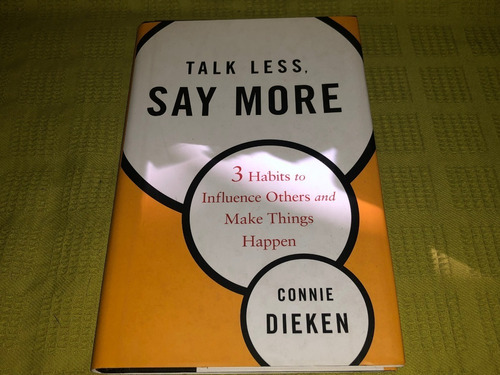 Talk Less, Say More - Connie Dieken - Wiley