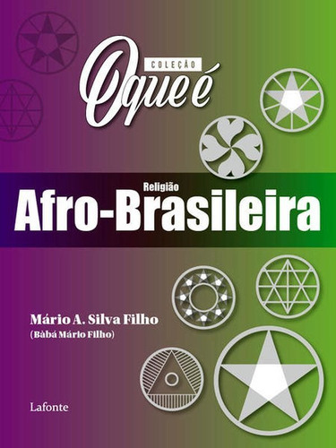 Coleção O Que É - Religião Afro- Brasileira, De Filho/, Mário A. Silva. Editora Lafonte, Capa Mole Em Português