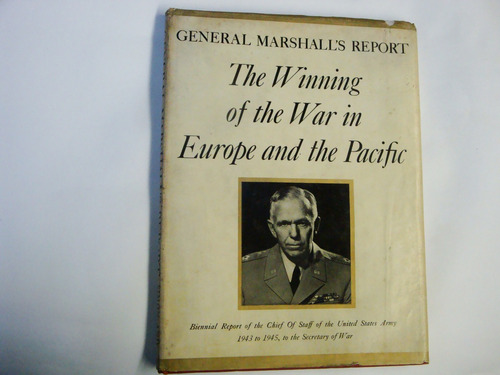 General  Marshall's  Report  Winning Of War In  Europe And..