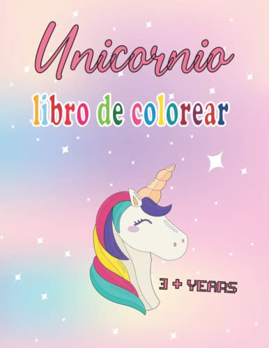 Unicornio Libro De Colorear: Construye Un Mundo Lleno De Col