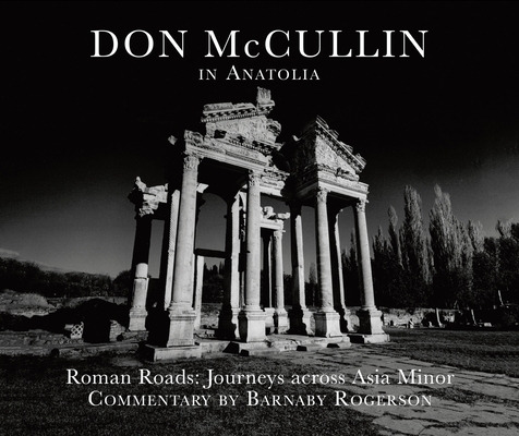 Libro Don Mccullin In Anatolia: Roman Roads: A Journey Ac...