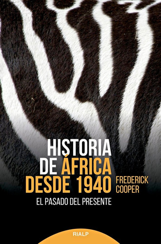 Historia De Ãâfrica Desde 1940, De Cooper, Frederick. Editorial Ediciones Rialp, S.a., Tapa Blanda En Español