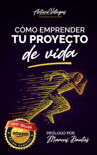 Libro: Cómo Emprender Tu Proyecto De Vida (spanish Edition)