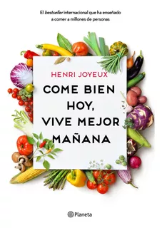 Livro Fisico - Come Bien Hoy, Vive Mejor Mañana