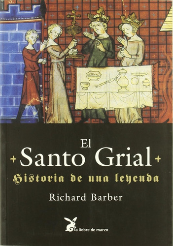 El Santo Grial ,  Richard Barber
