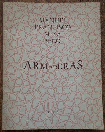 Mesa Seco Armaduras 1982 Linares Firmado