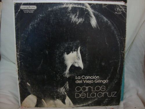 Vinilo Carlos De La Cruz La Cancion Del Viejo Gringo Oo F1