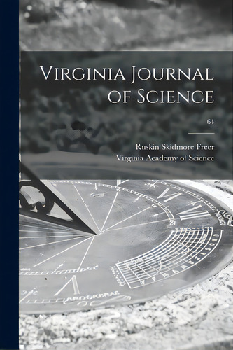 Virginia Journal Of Science; 64, De Freer, Ruskin Skidmore 1894-. Editorial Hassell Street Pr, Tapa Blanda En Inglés