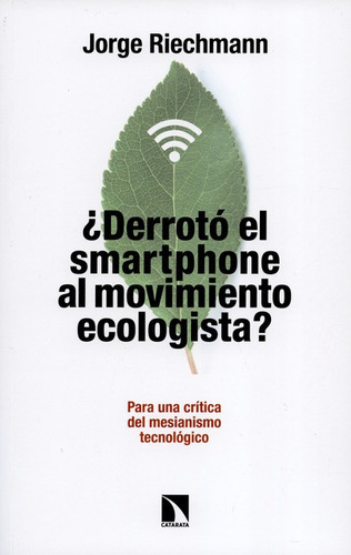 Libro Derroto El Smartphone Al Movimiento Ecologista