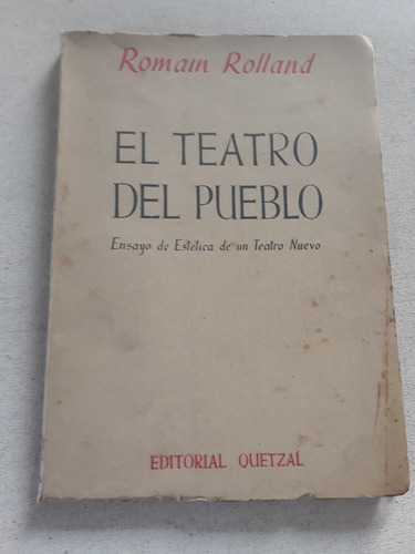 El Teatro Del Pueblo - Roman Rolland - Quetzal Año 1953