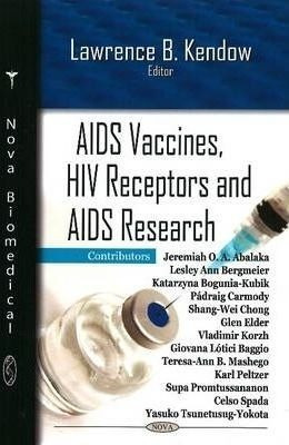 Aids Vaccines, Hiv Receptors & Aids Research - Lawrence B...