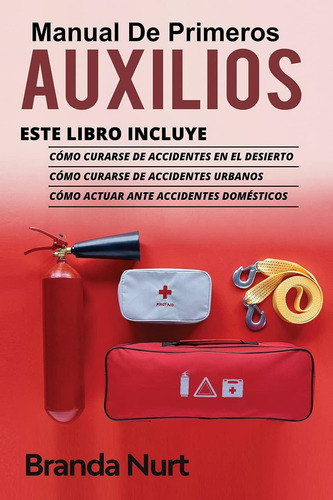 Libro: Manual De Primeros Auxilios: Este Libro Incluye: Cómo