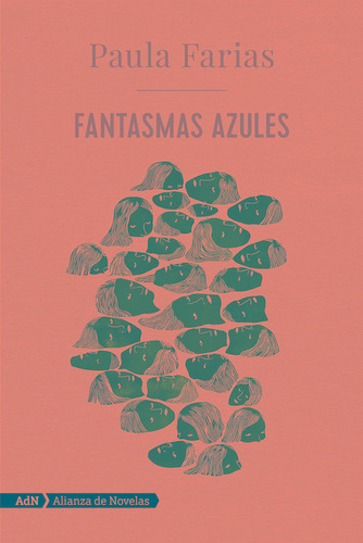 Fantasmas azules, de Farias, Paula. Editorial Alianza de Novela, tapa blanda en español, 2022