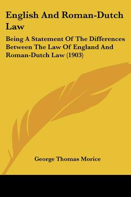 Libro English And Roman-dutch Law: Being A Statement Of T...