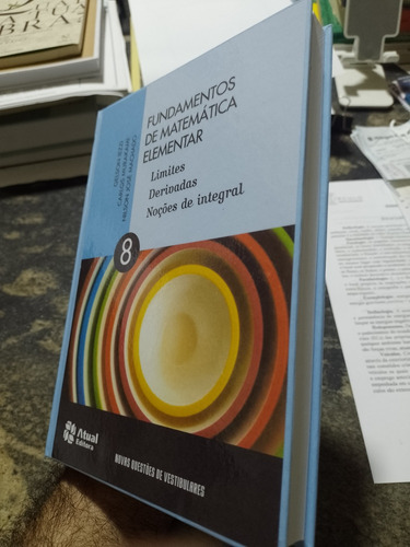 Fundamentos De Matemática Elementar Vol 8 - Limites, Derivadas / Noções De Integral - Capa Dura