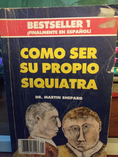Cómo Ser Su Propio Psiquiatra - Dr Martin Shepard