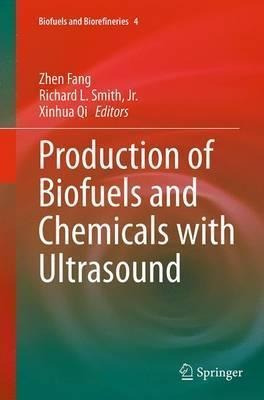 Production Of Biofuels And Chemicals With Ultrasound - Zh...