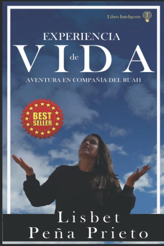 Libro: Experiencia De Vida: Aventura En Compañía Del Ruah (s