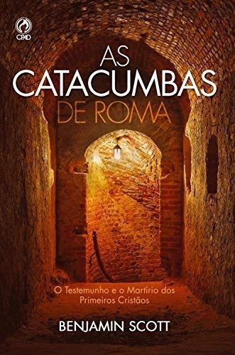 As Catacumbas De Roma Livro Cpad