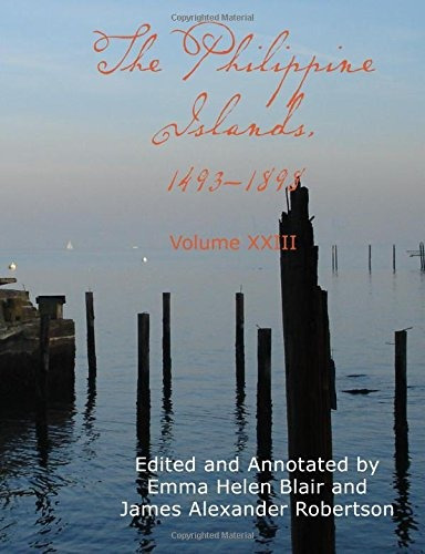 The Philippine Islands 14931898; Volume Xxiii 162930 Edited 