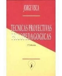 Livro Tecnicas Proyectivas Psicopedagogicas - Jorge Visca [1997]