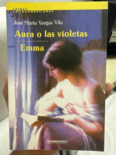 Aura O Las Violetas - Emma - José Maria Vargas Aviña