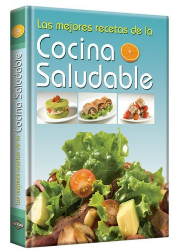 Las Mejores Recetas De Cocina Saludable 