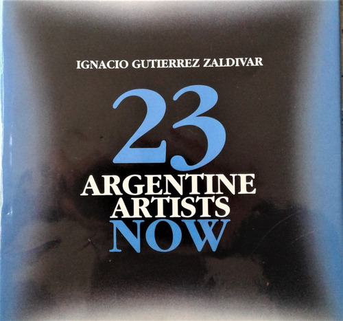 23 Argentine Artists Now - Ignacio Gutierrez Zaldivar - 1993