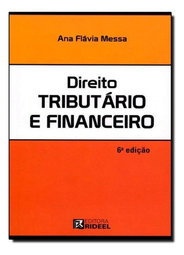 Direito Tributario E Financeiro, De Messa, Ana Flávia. Editora Bicho Esperto - B&s Fornecedor - Rideel, Capa Mole Em Português