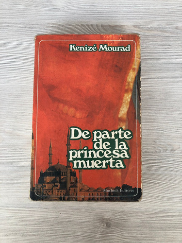 De Parte De La Princesa Muerta - Kenizé Mourad