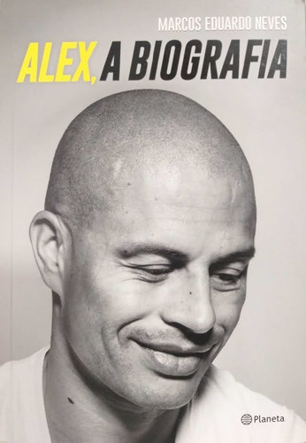 Imagem 1 de 2 de Livro Físico Alex, A Biografia Alexsandro De Souza