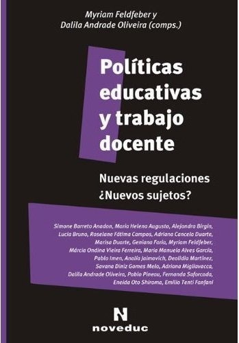 Politicas Educativas Y Trabajo Docente, De Feldfeber, Myriam. Editorial Novedades Educativas, Tapa Blanda En Español