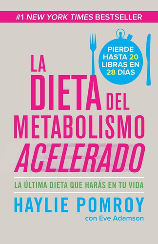 Libro: La Dieta Del Metabolismo Acelerado: Come Más, Pierde