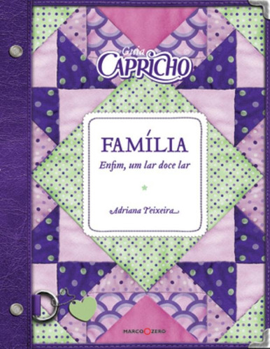 Guia capricho : Família, de Teixeira, Adriana. Editora Brasil Franchising Participações Ltda, capa mole em português, 2009