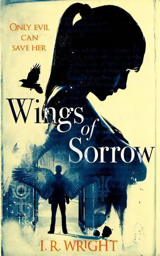 Wings Of Sorrow, De Iain Rob Wright. Editorial Createspace Independent Publishing Platform, Tapa Blanda En Inglés