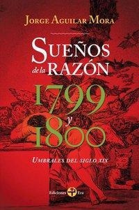 Sueños De La Razón. Umbrales Del Siglo Xix: 1799 Y 1800