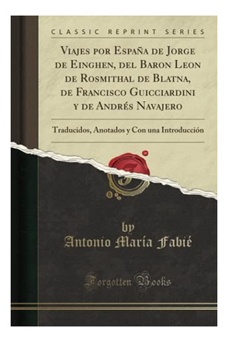 Libro: Viajes Por España Jorge Einghen, Del Baron Leon&..