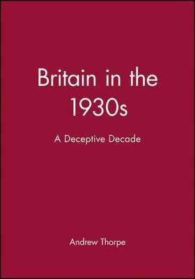 Britain In The 1930s - Andrew Thorpe (paperback)