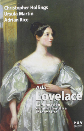 Ada Lovelace: La Formación De Una Científica Informática (bi