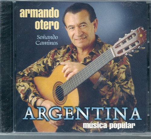Armando Otero Album Soñando Caminos Sello Patria Cd Nuevo 
