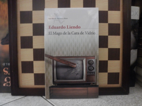 El  Mago De La Cara De Vidrio-eduardo Liendo