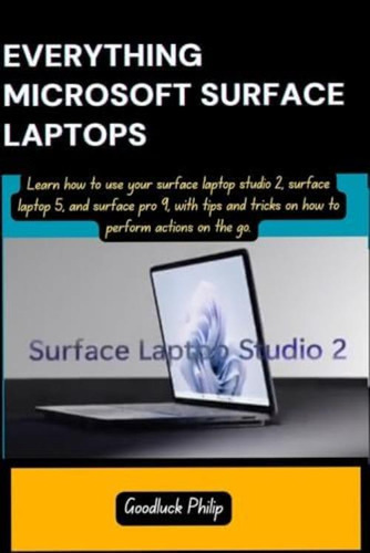 Libro: Everything Microsoft Surface Laptops: Learn How To Us