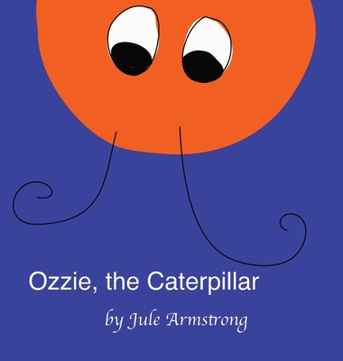 Libro Ozzie, The Caterpillar - Armstrong, Jule