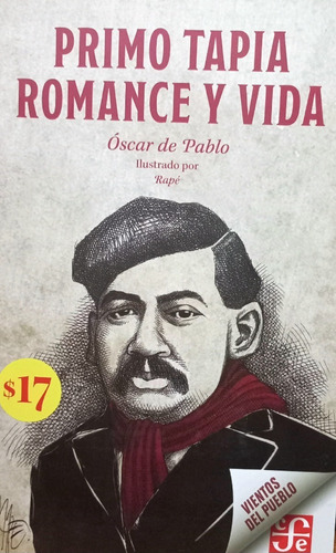 Primo Tapia Romance Y Vida Héroe Michoacano Oscar De Pablo